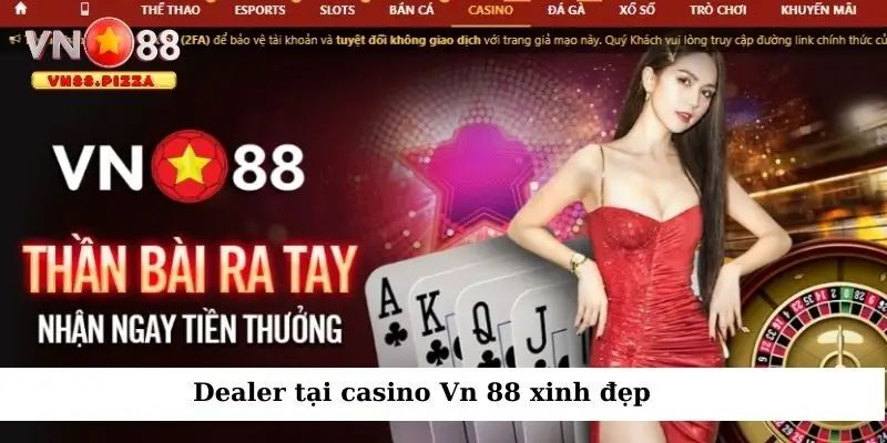 Dealer tại casino Vn 88 xinh đẹp