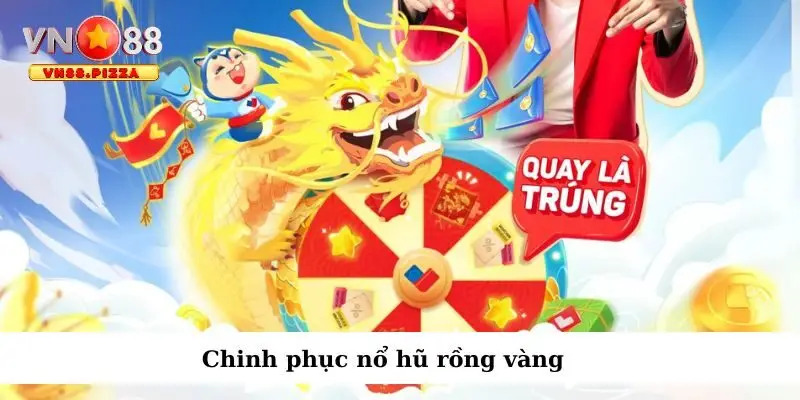 Cùng rồng vàng chinh phục kho báu hấp dẫn